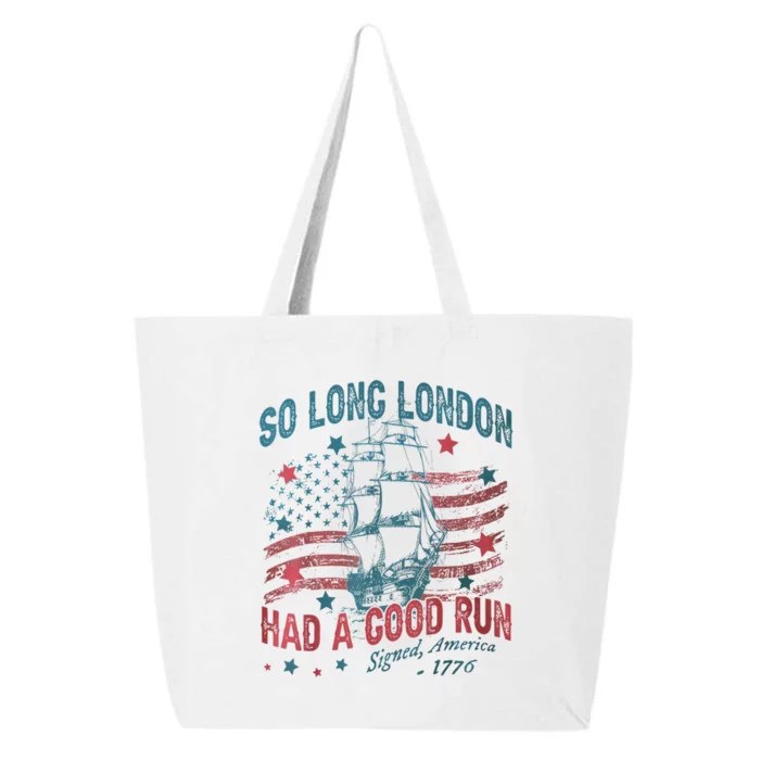 So Long London Had A Good Run Funny 4th Of July 25L Jumbo Tote