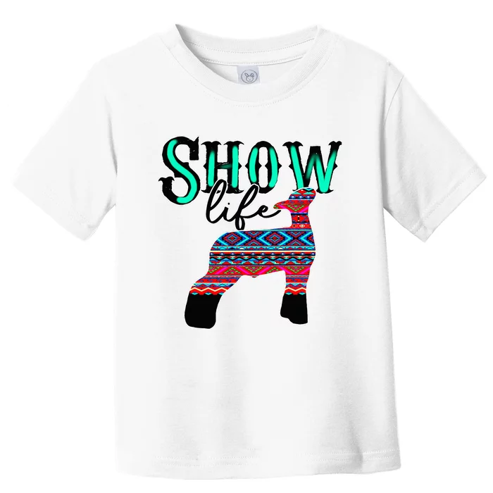 Show Life Livestock Lamb Show Market Aztec Serape Toddler T-Shirt