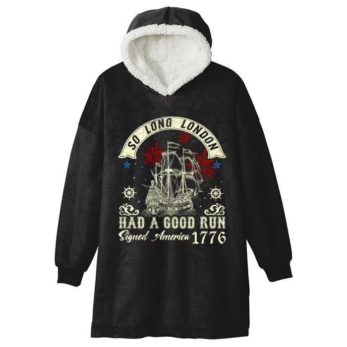 So Long London Had A Good Run Funny 4th Of July Hooded Wearable Blanket