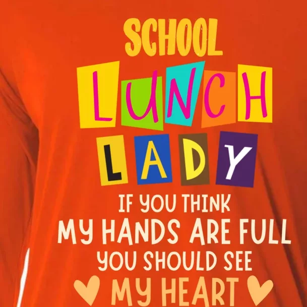 School Lunch Lady Appreciation Quote Cann Worker Gift Cooling Performance Long Sleeve Crew