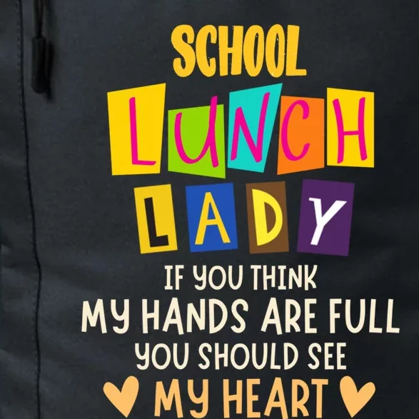 School Lunch Lady Appreciation Quote Cann Worker Gift Daily Commute Backpack