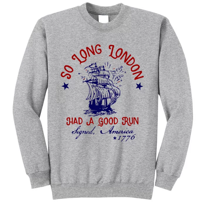 So Long London 4th Of July Tall Sweatshirt