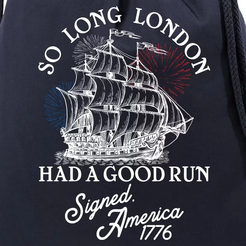 So Long London Had A Good Run Signed America 1776 Drawstring Bag