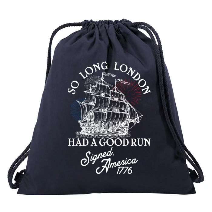 So Long London Had A Good Run Signed America 1776 Drawstring Bag