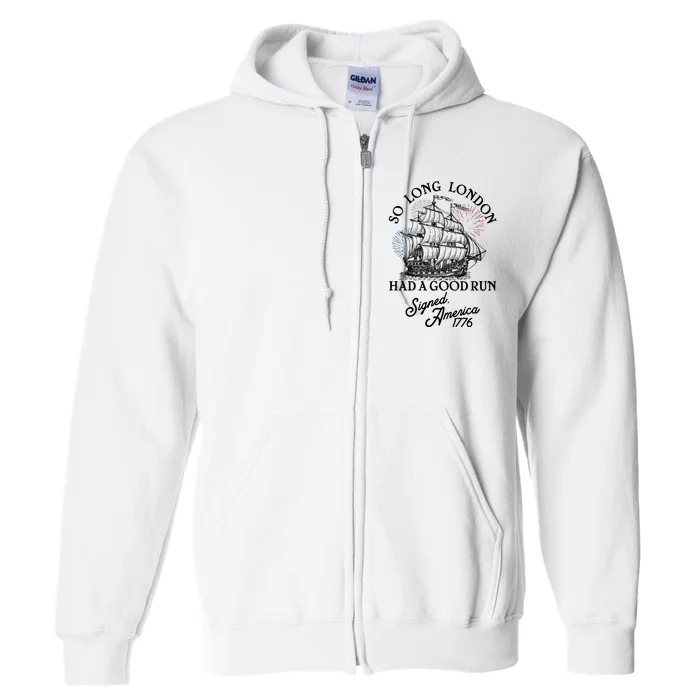 So Long London Had A Good Run Signed America 1776 Full Zip Hoodie