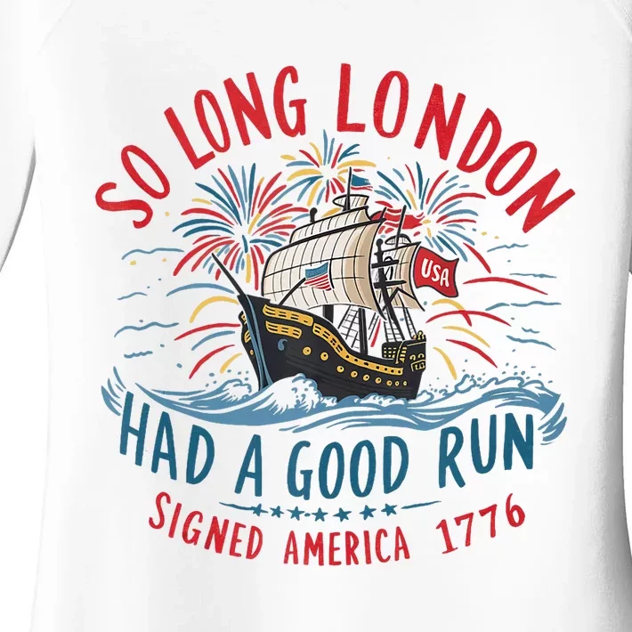 So Long London Had A Good Run Funny 4th Of July Women's Perfect Tri Tunic Long Sleeve Shirt