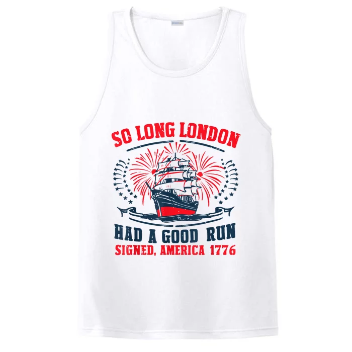 So Long London Had A Good Run Funny 4th Of July Performance Tank