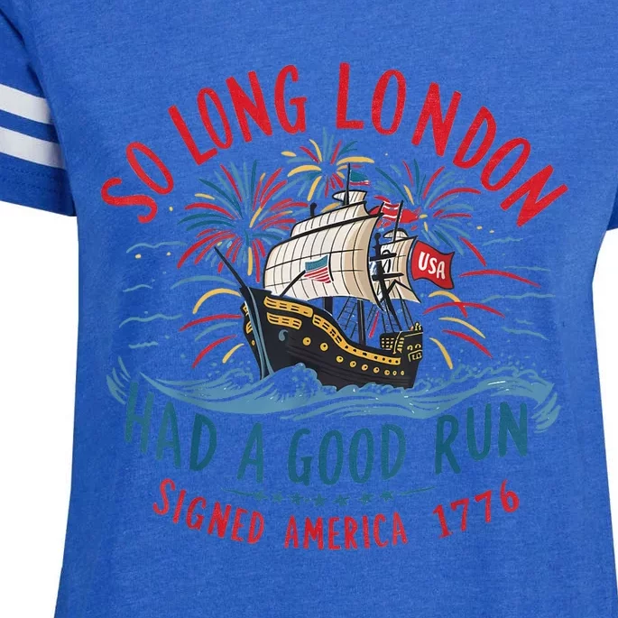 So Long London Had A Good Run Funny 4th Of July Enza Ladies Jersey Football T-Shirt