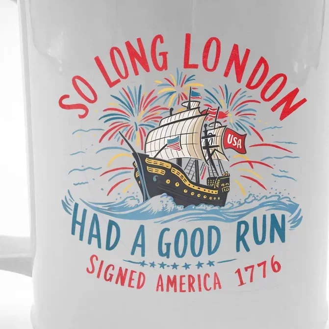 So Long London Had A Good Run Funny 4th Of July Front & Back Beer Stein