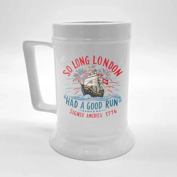 So Long London Had A Good Run Funny 4th Of July Front & Back Beer Stein