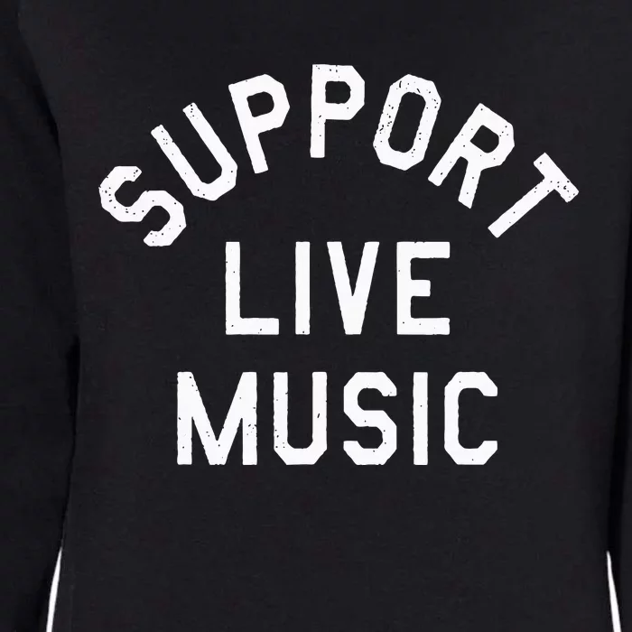 Support Live Music Womens California Wash Sweatshirt