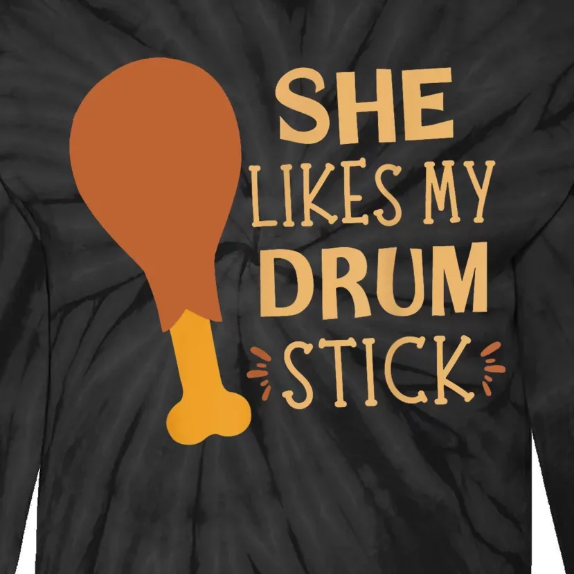 She Likes My Drum Stick Funny Couple Matching Thanksgiving Tie-Dye Long Sleeve Shirt