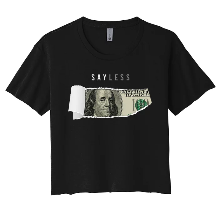 Say Less Money Dollar Sign Business Cryptocurrency Rich Earn Women's Crop Top Tee