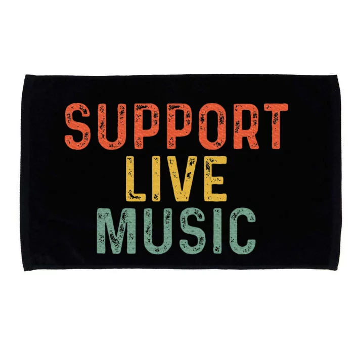 Support Live Music Musicians Concertgoers Music Lovers Microfiber Hand Towel