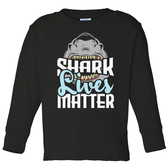 Shark Lives Matter Wildlife Marine Biologist Shark Lovers Toddler Long Sleeve Shirt