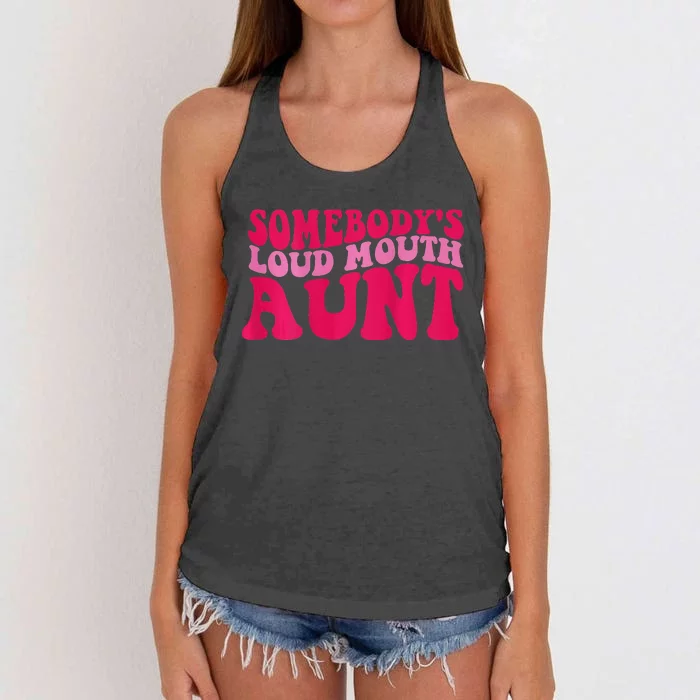 Somebody's loud mouth aunt Women's Knotted Racerback Tank