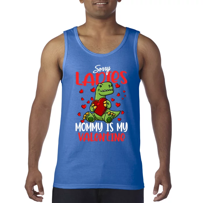 Sorry Ladies Mommy Is My Valentines Day Dinosaur T Rex Gift Tank Top