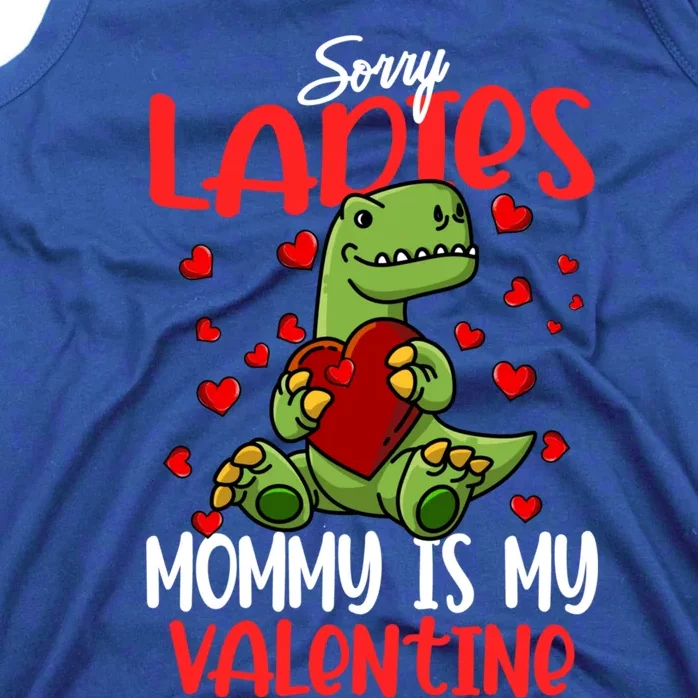 Sorry Ladies Mommy Is My Valentines Day Dinosaur T Rex Gift Tank Top