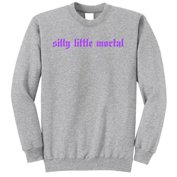 Silly Little Mortal Halloweenie Tall Sweatshirt