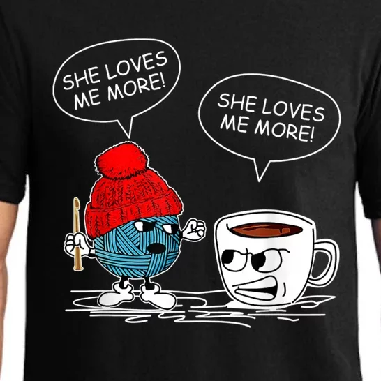 She Loves Me More Crochet Yarn And Coffee Funny Crocheting Pajama Set