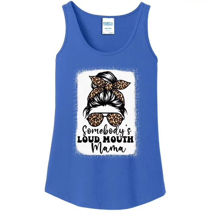 Somebody's Loud Mouth Mama Messy Bun Bleached Mom Ladies Essential Tank