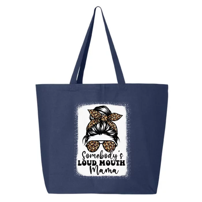 Somebody's Loud Mouth Mama Messy Bun Bleached Mom 25L Jumbo Tote