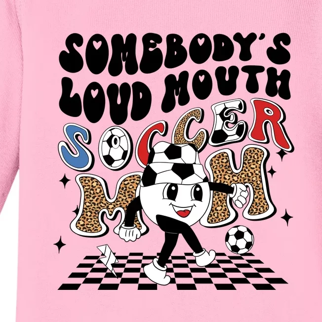 Somebody's Loud Mouth Soccer Mom Bball Mom Quotes Baby Long Sleeve Bodysuit