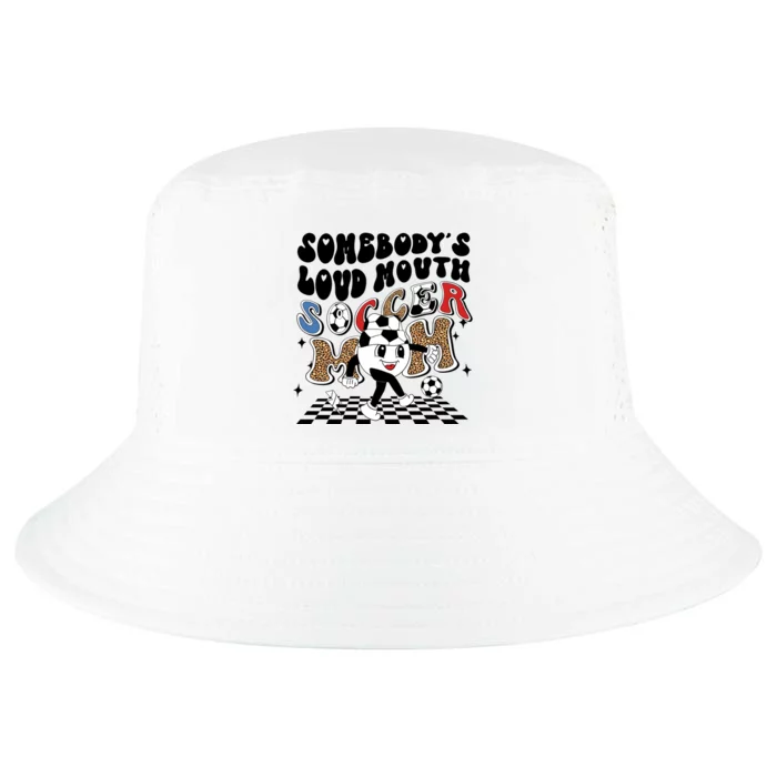 Somebody's Loud Mouth Soccer Mom Bball Mom Quotes Cool Comfort Performance Bucket Hat