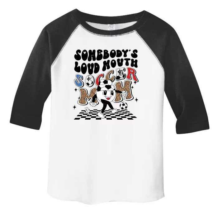 Somebody's Loud Mouth Soccer Mom Bball Mom Quotes Toddler Fine Jersey T-Shirt