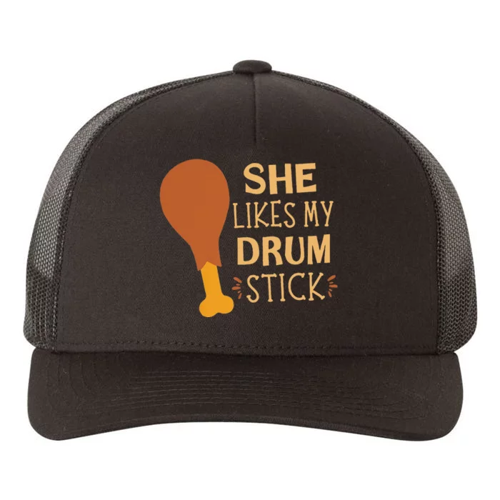 She Likes My Drum Stick Funny Couple Matching Thanksgiving Yupoong Adult 5-Panel Trucker Hat