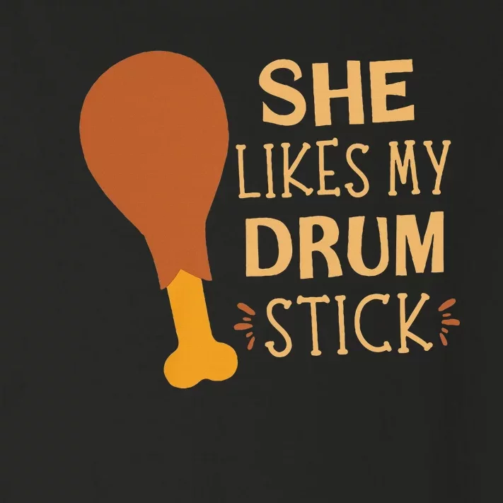 She Likes My Drum Stick Funny Couple Matching Thanksgiving Toddler Long Sleeve Shirt