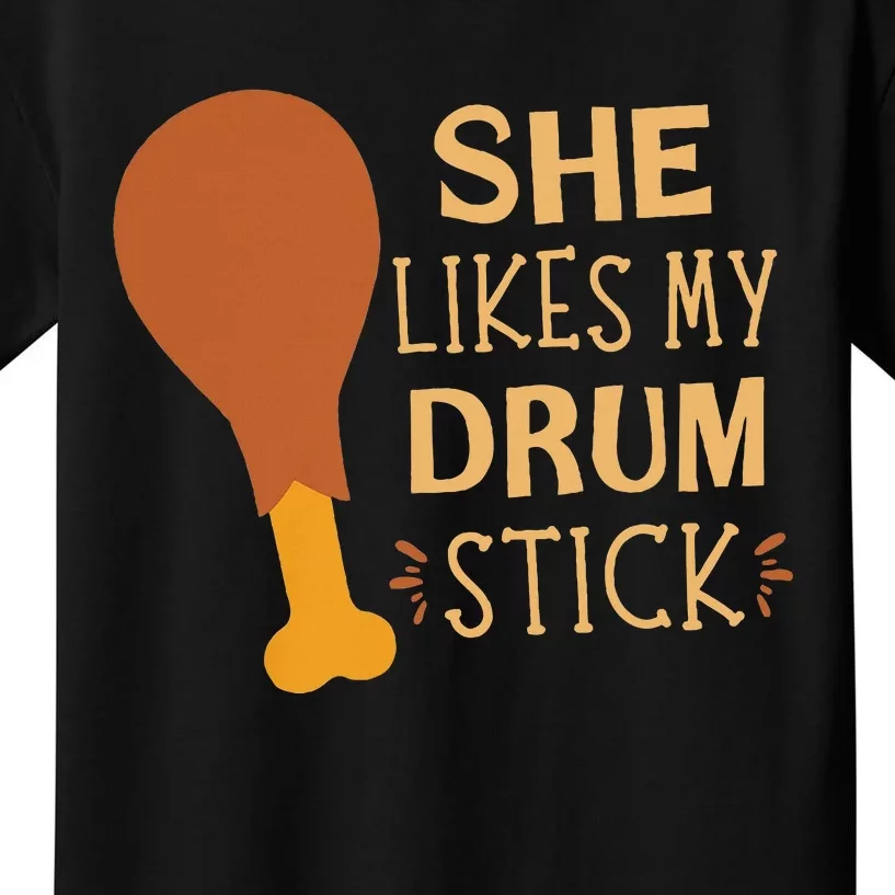 She Likes My Drum Stick Funny Couple Matching Thanksgiving Kids T-Shirt