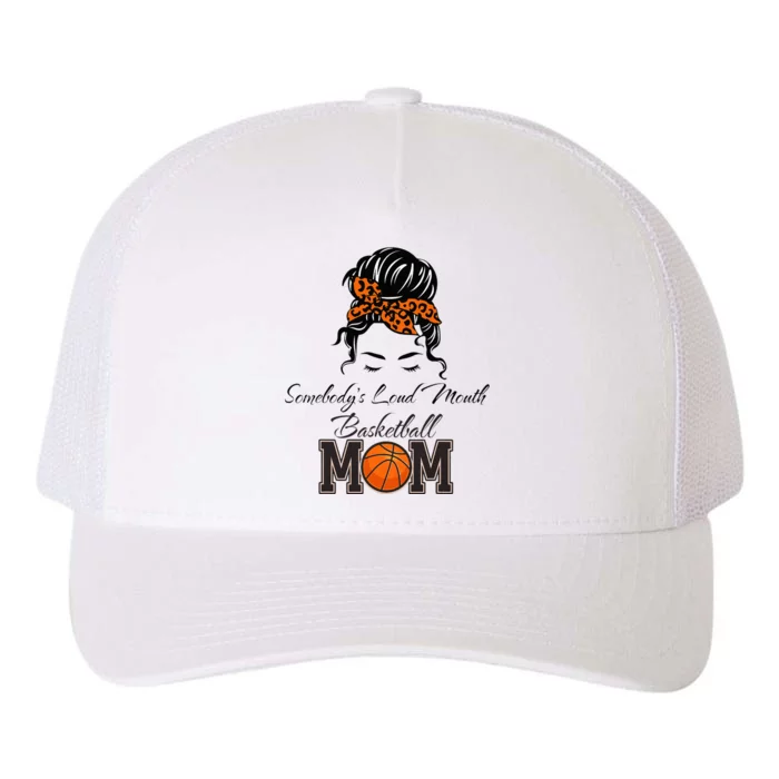 Somebody's Loud Mouth Basketball Mom Bleached Messy Bun Yupoong Adult 5-Panel Trucker Hat