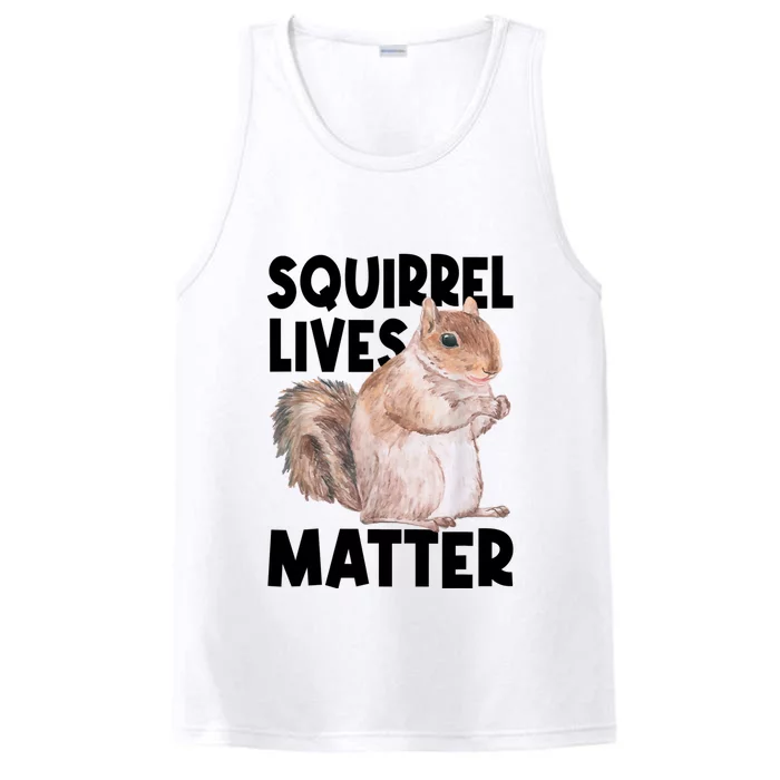 Squirrel Lives Matter Squirrel Lover Funny Animal Lover Performance Tank