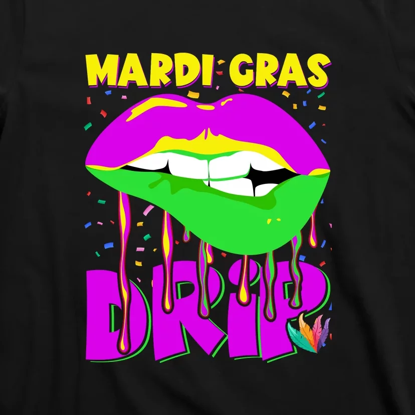 Sexy Lip Mardi Gras Drip Fat Tuesday Party Gift T-Shirt