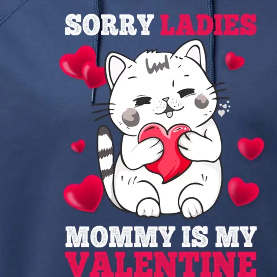 Sorry Ladies Mommy Is My Valentine Happy Valentines Day 2024 Performance Fleece Hoodie