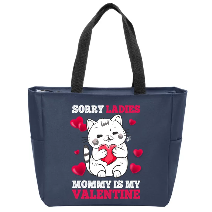 Sorry Ladies Mommy Is My Valentine Happy Valentines Day 2024 Zip Tote Bag