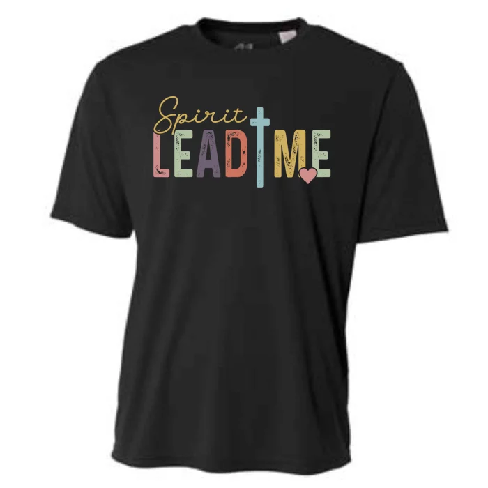 Spirit Lead Me Where My Trust Is Without Borders Cooling Performance Crew T-Shirt