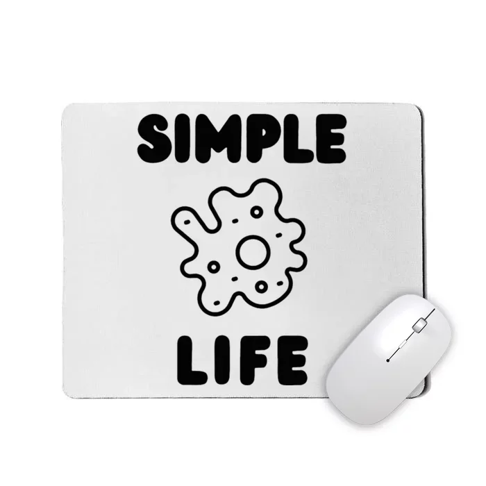 Simple Life Minimalist Inspirational Mousepad