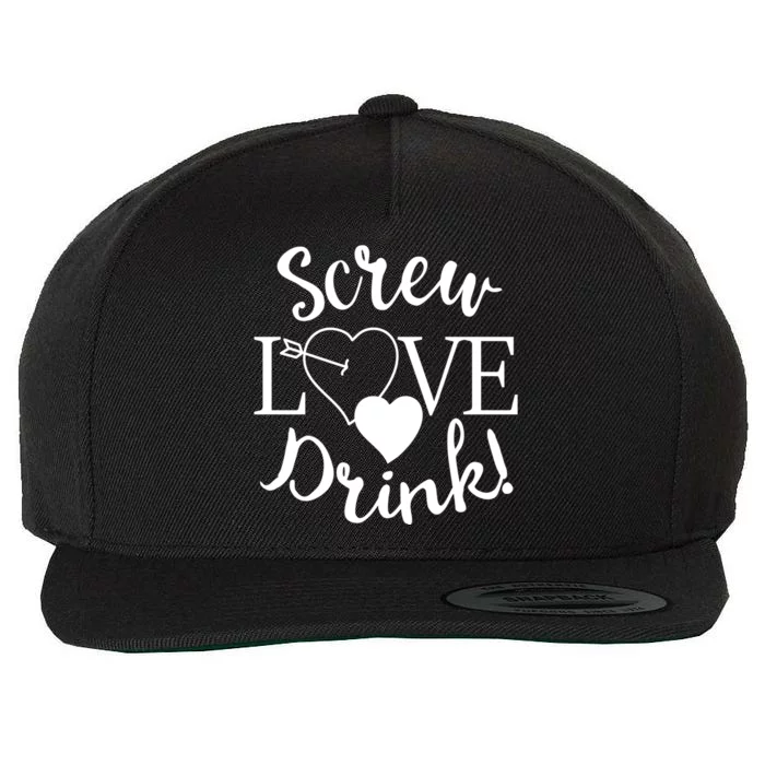 Screw Love ! Meaningful Gift Valentine's Day Singles Awareness Day Gift Wool Snapback Cap