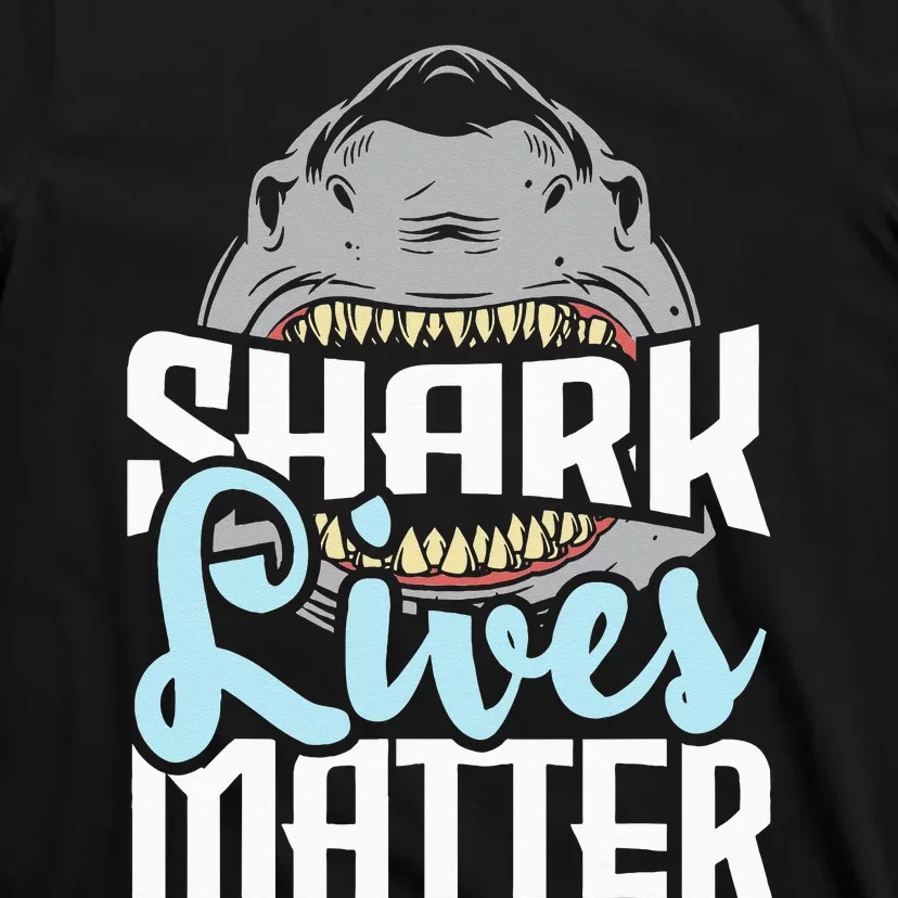 Shark Lives Matter Wildlife Marine Biologist Shark Lovers T-Shirt