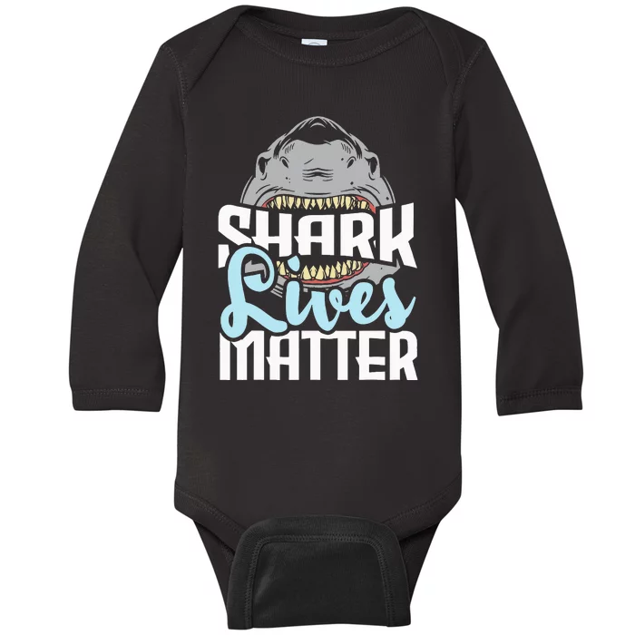 Shark Lives Matter Wildlife Marine Biologist Shark Lovers Baby Long Sleeve Bodysuit