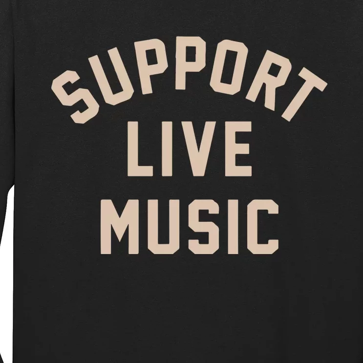 Support Live Music Long Sleeve Shirt