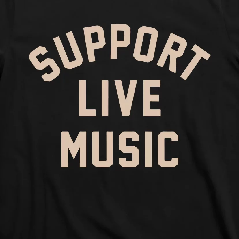 Support Live Music T-Shirt