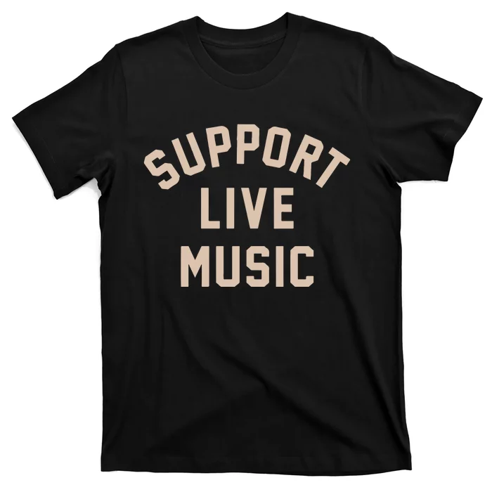 Support Live Music T-Shirt