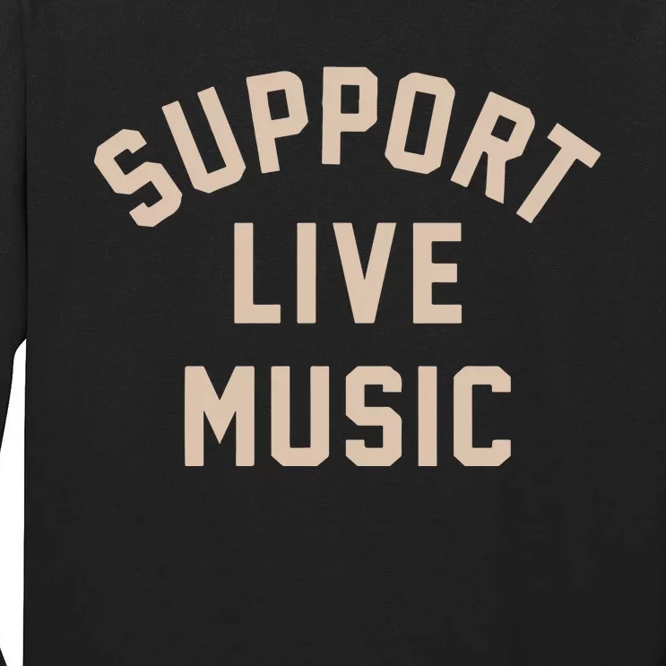 Support Live Music Tall Long Sleeve T-Shirt