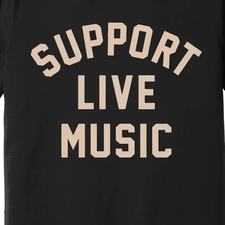 Support Live Music Premium T-Shirt