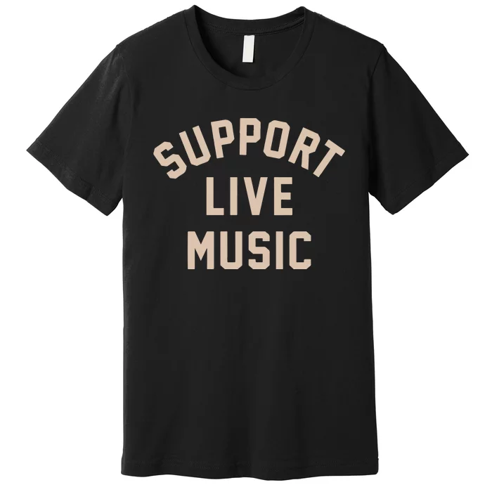 Support Live Music Premium T-Shirt