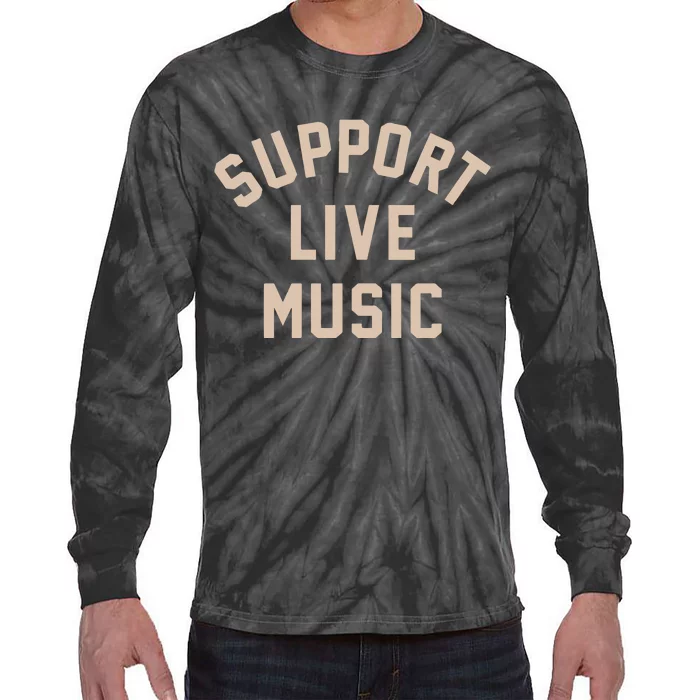 Support Live Music Tie-Dye Long Sleeve Shirt