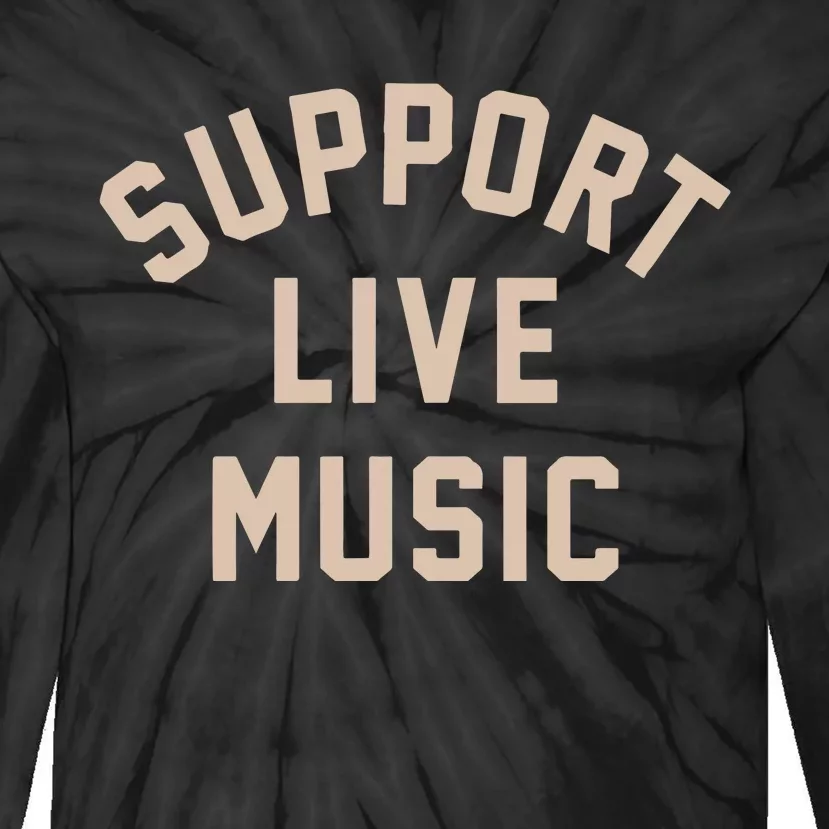 Support Live Music Tie-Dye Long Sleeve Shirt